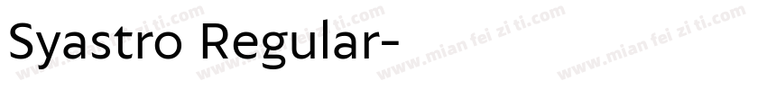 Syastro Regular字体转换